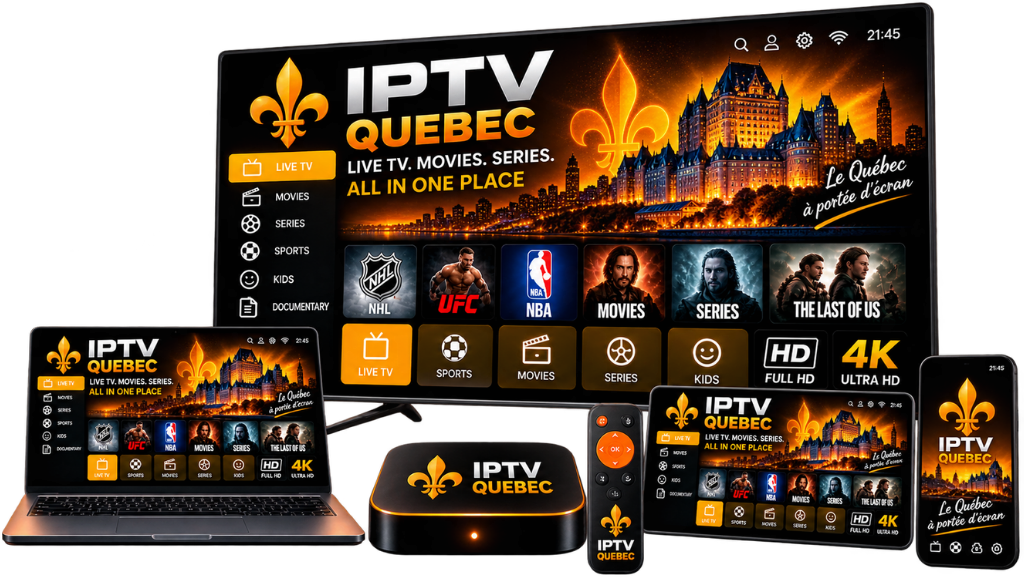 iptv quebec streaming on tv laptop tablet and phone